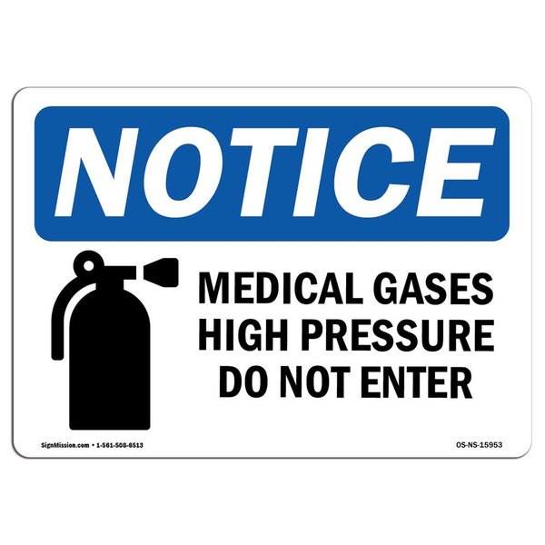 Signmission Sign, 12" H, 18" W, Rigid Plastic, NOTICE Medical Gases High Pressure Sign With Symbol, Landscape OS-NS-P-1218-L-15953